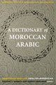 Book cover of: Dictionary of Moroccan Arabic