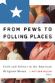 Book cover of: From Pews to Polling Places. By: J. Matthew Wilson