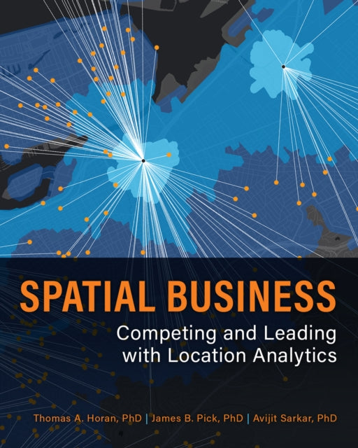 Book cover of: Spatial Business. By: Thomas A. Horan