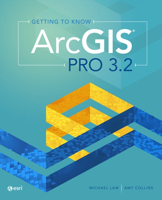 Book cover of: Getting to Know ArcGIS Pro 3.2. By: Michael Law