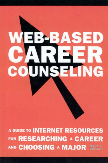 Book cover of: Web-Based Career Counseling. By: Mary E. Ghilani