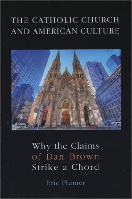 Book cover of: Catholic Church and American Culture. By: Eric Antone Plumer, Eric A. Plumer