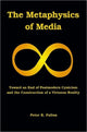Book cover of: Metaphysics of Media. By: Peter K. Fallon