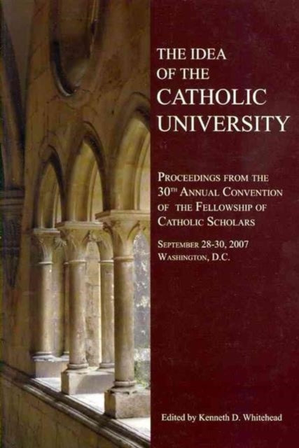 Book cover of: Idea of the Catholic University. By: Kenneth Whitehead