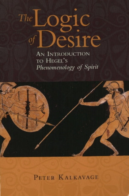 Book cover of: Logic of Desire. By: Peter Kalkavage