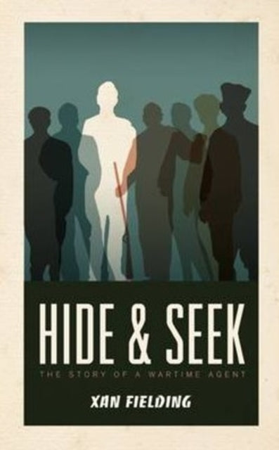 Book cover of: Hide & Seek. By: Xan Fielding