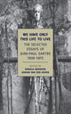 Book cover of: We Have Only This Life To Live