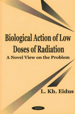Biological Action of Low Doses of Radiation