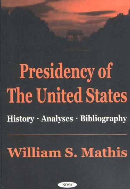 Book cover of: Presidency of the United States. By: William S. Mathis