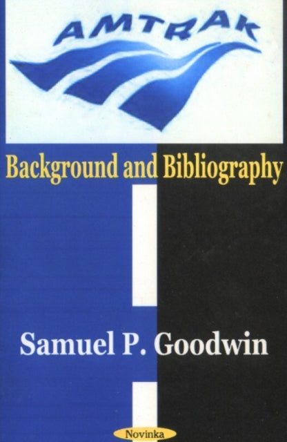 Book cover of: Amtrak. By: Samuel P. Goodwin