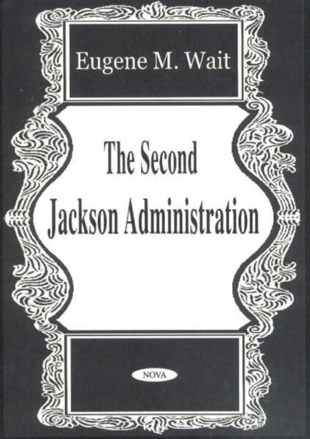 Book cover of: Second Jackson Administration