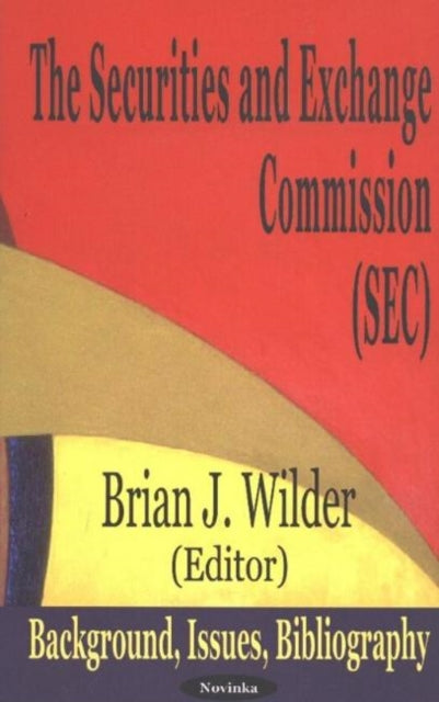 Book cover of: Securities & Exchange Commission (SEC). By: Brian J. Wilder