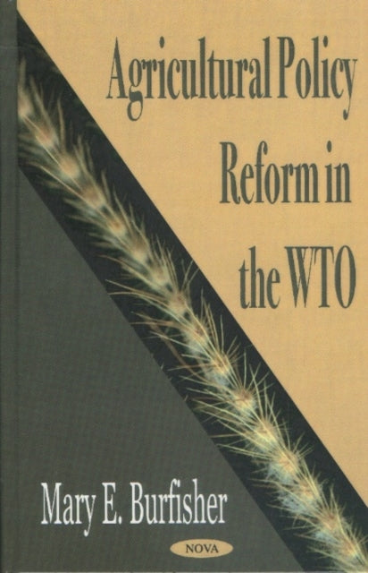 Book cover of: Agricultural Policy Reform in the WTO. By: Mary E. Burfisher