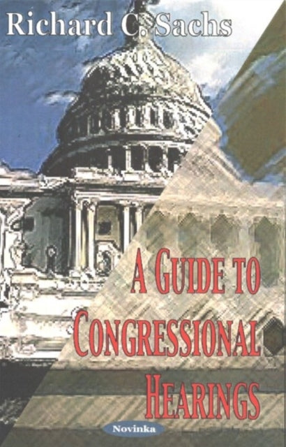 Book cover of: Guide to Congressional Hearings