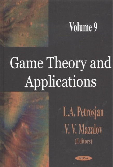Book cover of: Game Theory & Applications, Volume 9. By: L. A. Petrosjan