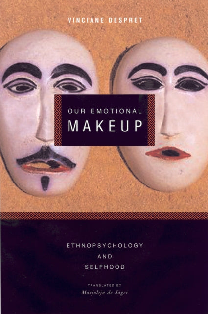 Book cover of: Our Emotional Makeup. By: Vinciane Despret
