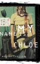 Book cover of: My Name is Chloe. By: Melody Carlson