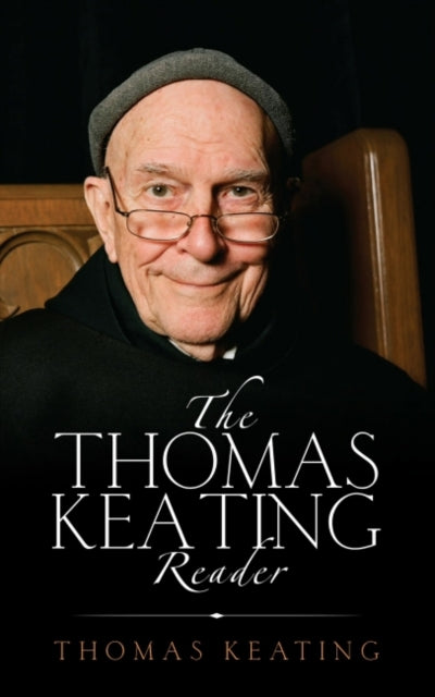 Book cover of: Thomas Keating Reader. By: Thomas Keating