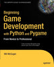 Book cover of: Beginning Game Development with Python and Pygame. By: Will McGugan