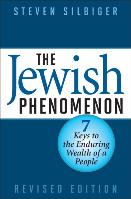 Jewish Phenomenon, Seven Keys to the Enduring Wealth of a People