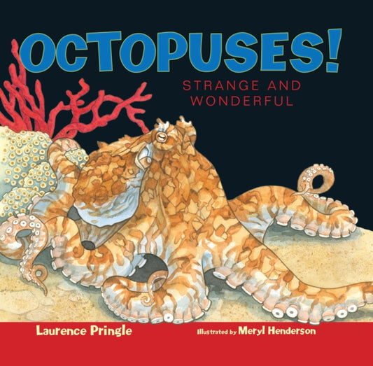 Book cover of: Octopuses!. By: Laurence Pringle