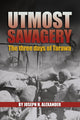 Book cover of: Utmost Savagery. By: Alexander, Joseph H.