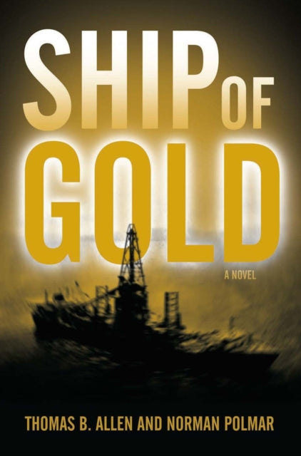 Book cover of: Ship of Gold. By: Thomas B. Allen