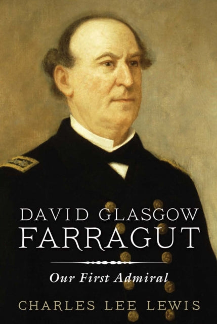 Book cover of: David Glasgow Farragut. By: Charles Lee Lewis