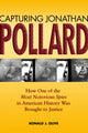 Book cover of: Capturing Jonathan Pollard. By: Ronald J. Olive
