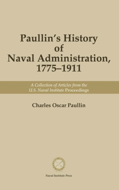 Book cover of: Paullin's History of Naval Administration, 1775-19. By: Paullin, Charles Oscar