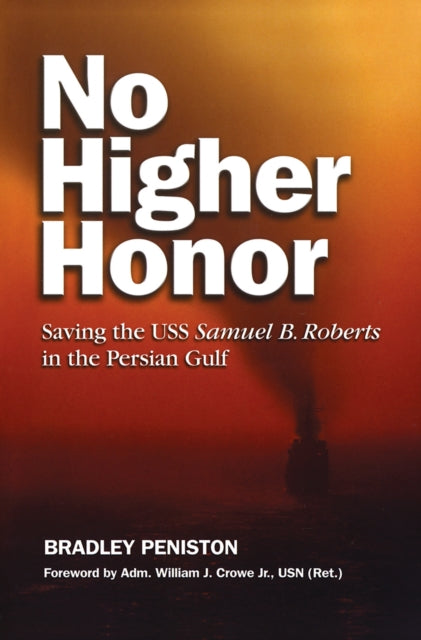 Book cover of: No Higher Honor. By: Bradley Peniston