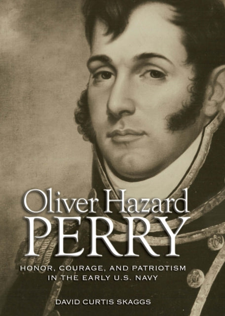 Book cover of: Oliver Hazard Perry. By: David Curtis Skaggs