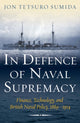 Book cover of: In Defence of Naval Supremacy. By: Jon Tetsuro Sumida
