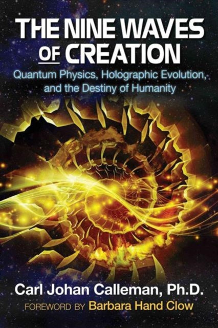 Book cover of: Nine Waves of Creation. By: Carl Johan Calleman