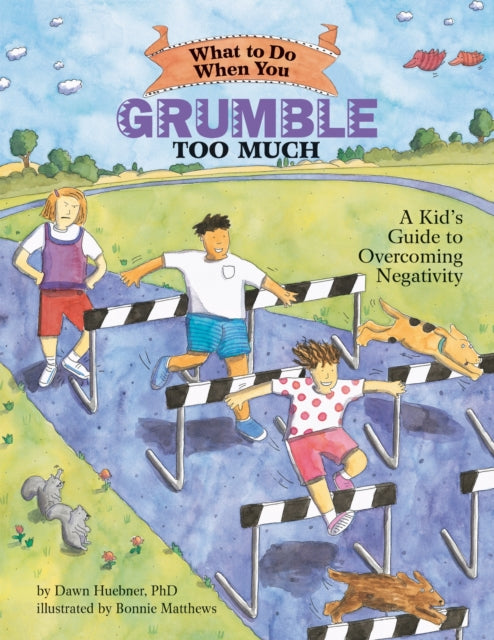 Book cover of: What to Do When You Grumble Too Much. By: Dawn Huebner