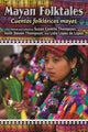 Book cover of: Mayan Folktales, Cuentos folkloricos mayas. By: Susan Conklin Thompson, Susan Thompson