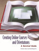 Book cover of: Creating Online Courses and Orientations. By: Pamela S. Bacon
