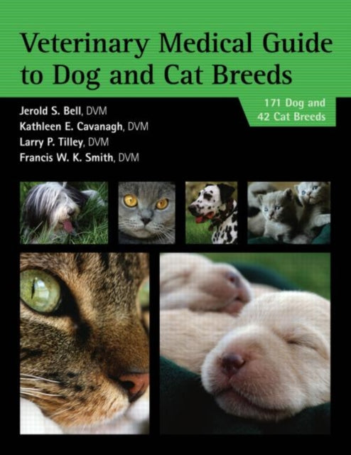 Book cover of: Veterinary Medical Guide to Dog and Cat Breeds. By: Larry P. Tilley