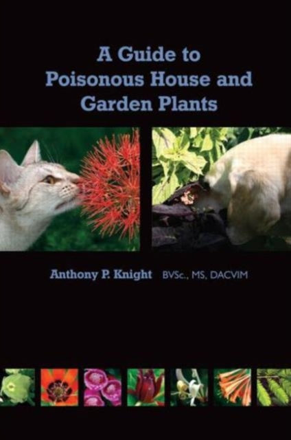 Book cover of: Guide to Poisonous House and Garden Plants. By: Anthony Knight