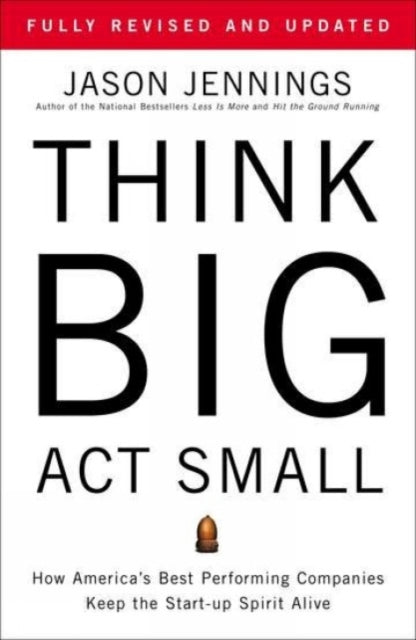 Book cover of: Think Big, Act Small. By: Jason Jennings