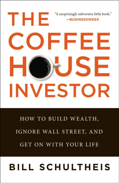 Book cover of: Coffeehouse Investor. By: Bill Schultheis