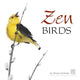 Book cover of: Zen Birds. By: Vanessa Sorensen