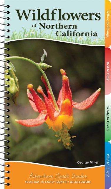 Book cover of: Wildflowers of Northern California. By: George Miller