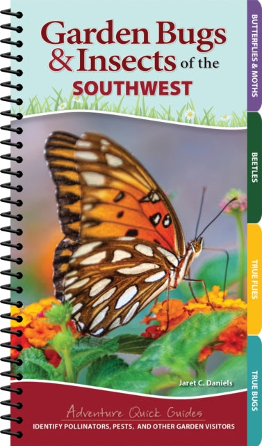 Book cover of: Garden Bugs & Insects of the Southwest. By: Jaret C. Daniels