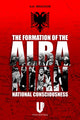 Book cover of: Formation of the Albanian National Consciousness. By: A. K. Brackob