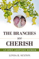 Book cover of: Branches We Cherish. By: Linda R. Sexton