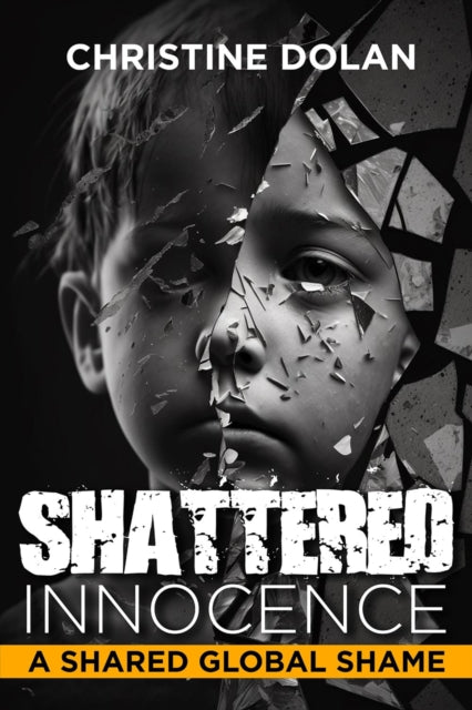 Book cover of: Shattered Innocence. By: Christine Dolan