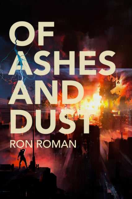Book cover of: Of Ashes and Dust. By: Ron Roman