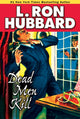 Book cover of: Dead Men Kill. By: L. Ron Hubbard