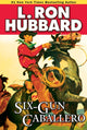 Book cover of: Six-Gun Caballero. By: L. Ron Hubbard